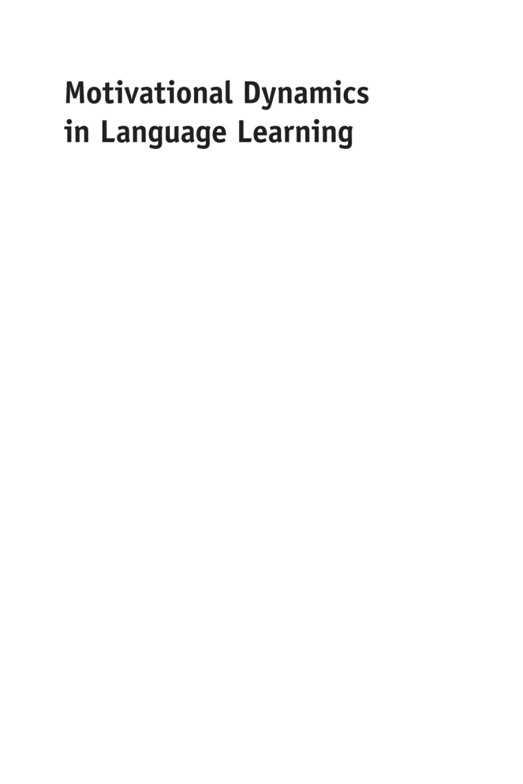 Motivational Dynamics in Language Learning 1st Edition