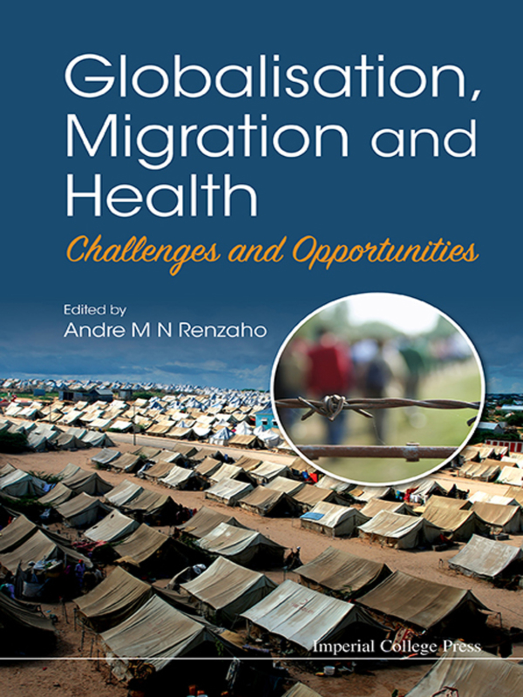 Globalisation, Migration and Health: Challenges and Opportunities 