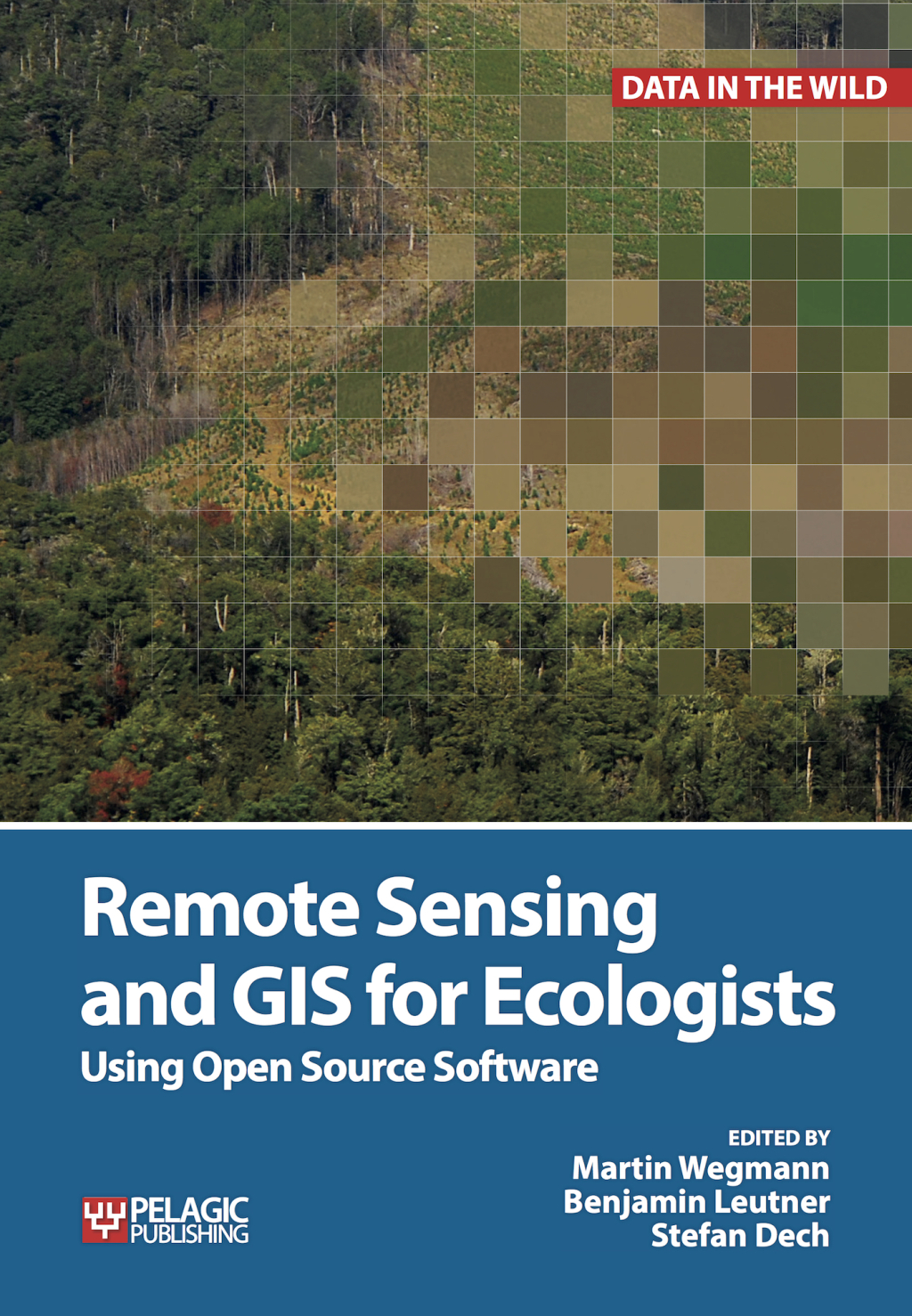 Remote Sensing and GIS for Ecologists Using Open Source Software 1st Edition