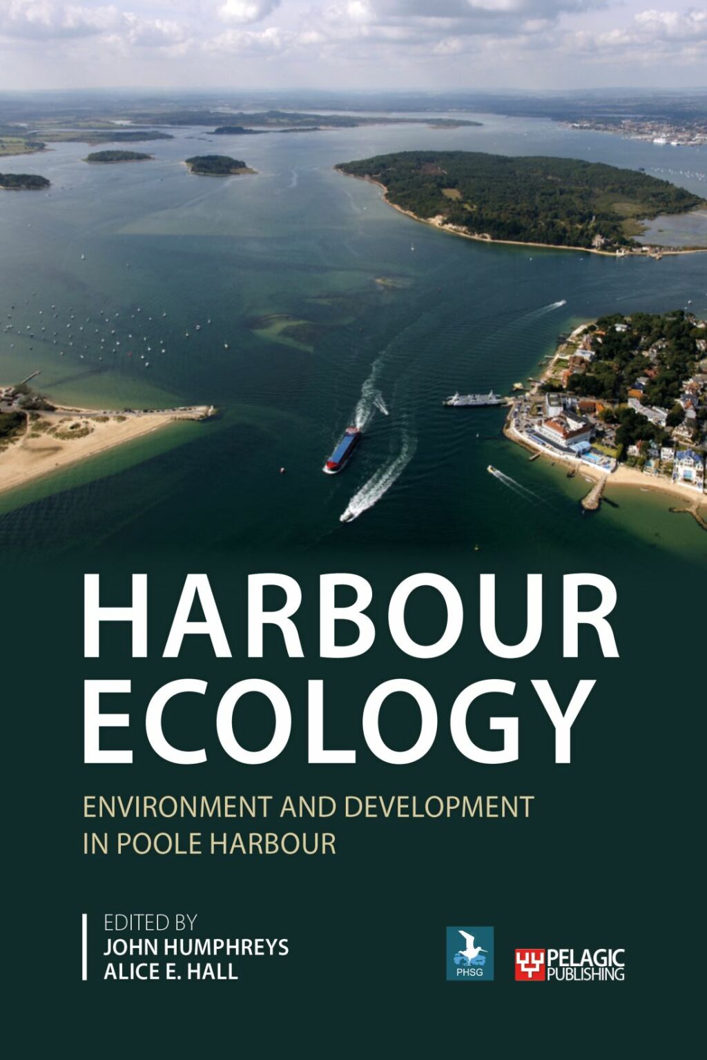 Harbour Ecology Environment and Development in Poole Harbour 1st Edition