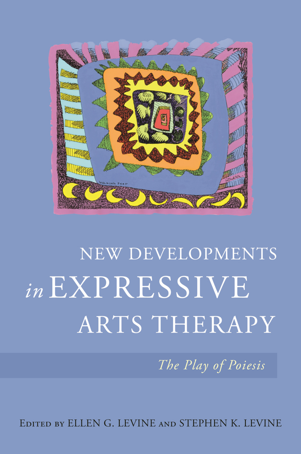 New Developments in Expressive Arts Therapy The Play of Poiesis 