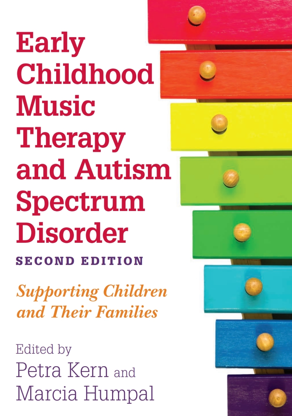 Early Childhood Music Therapy and Autism Spectrum Disorder, Second Edition Supporting Children and Their Families 2nd Edition