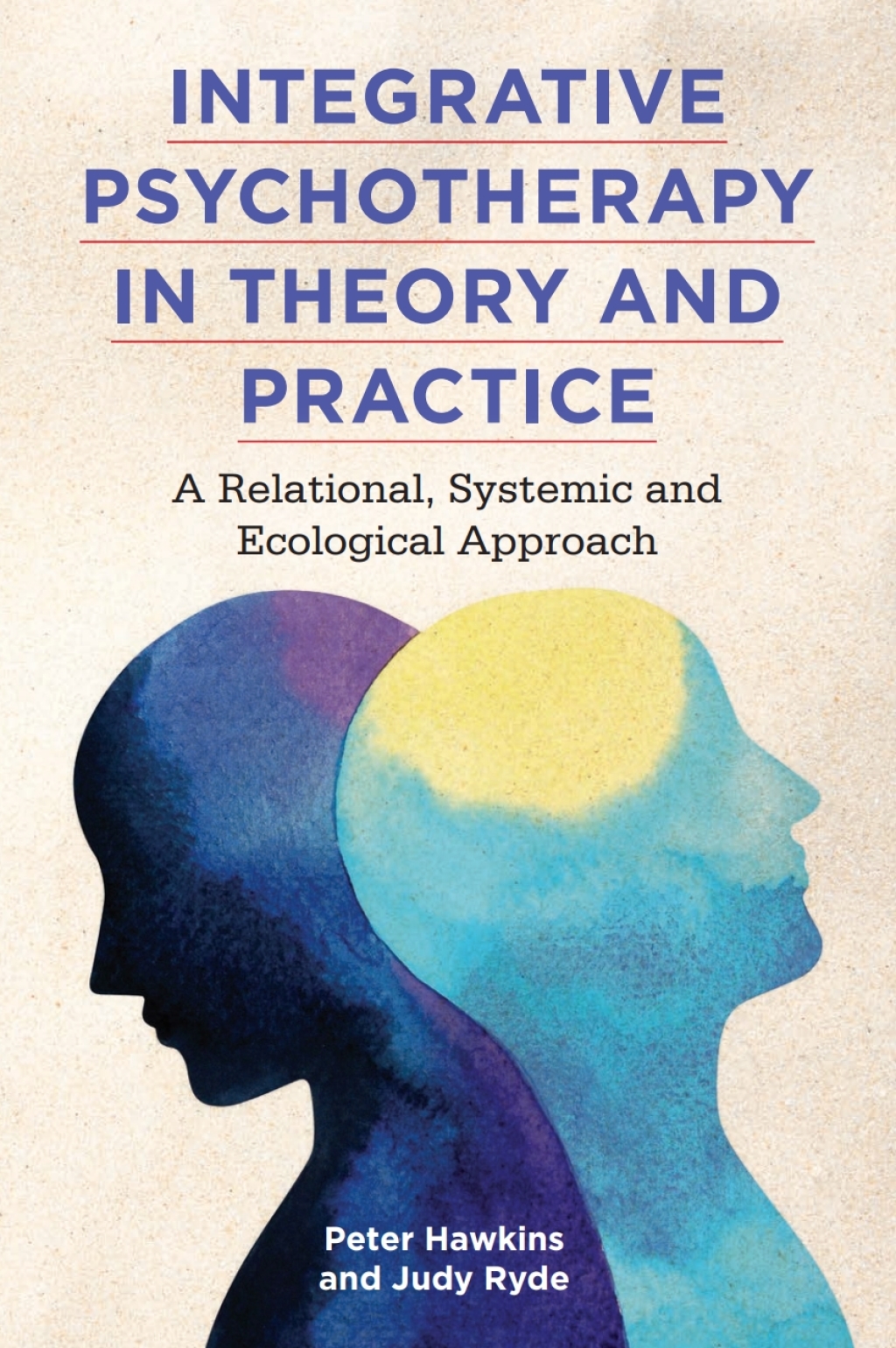 Integrative Psychotherapy in Theory and Practice A Relational, Systemic and Ecological Approach 