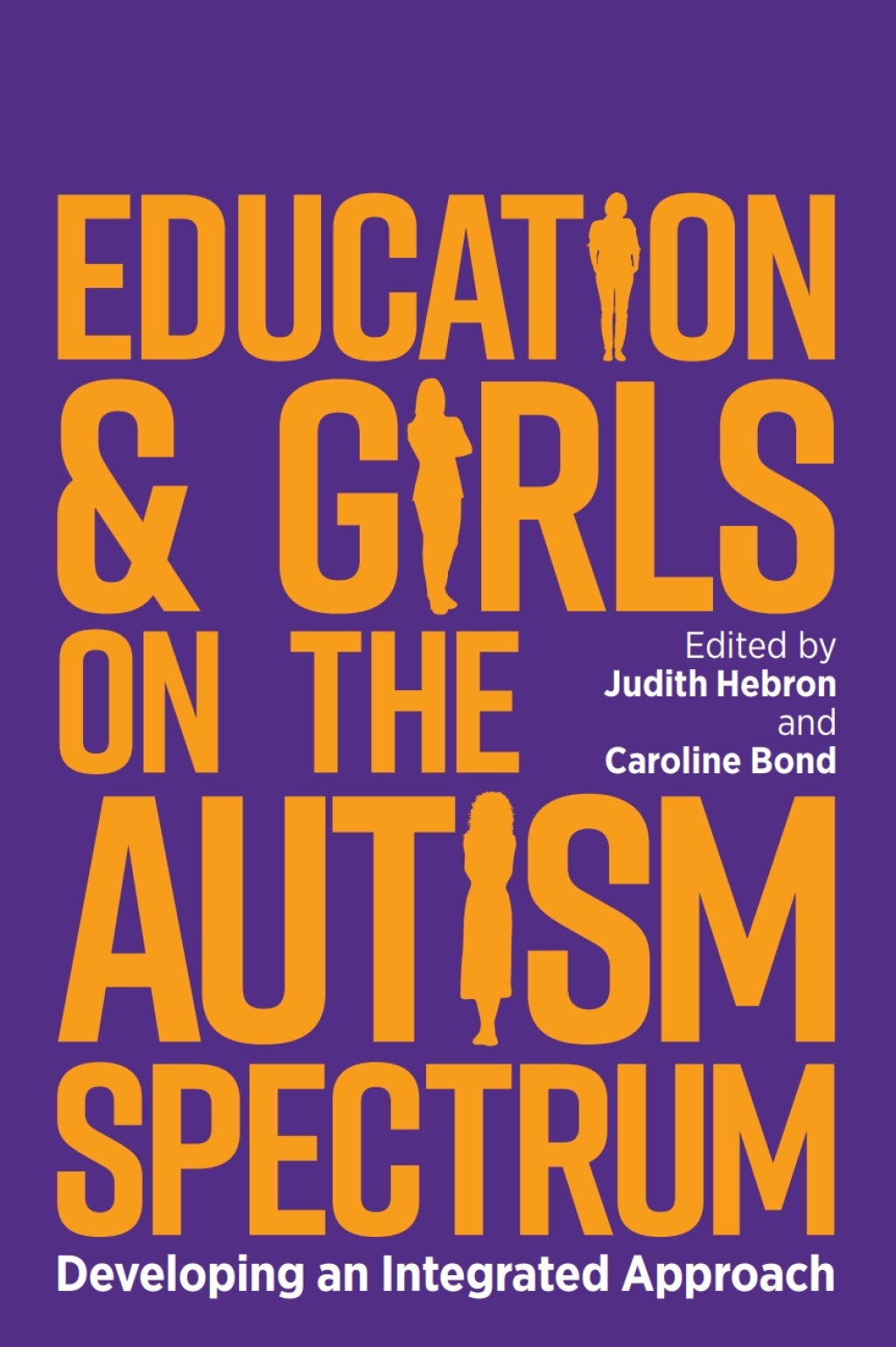 Education and Girls on the Autism Spectrum Developing an Integrated Approach 