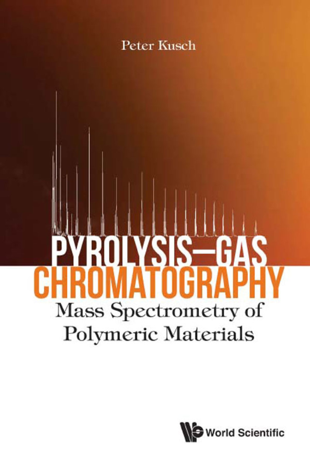 PyrolysisÃ¢â‚¬â€œGas Chromatography: Mass Spectrometry of Polymeric Materials 