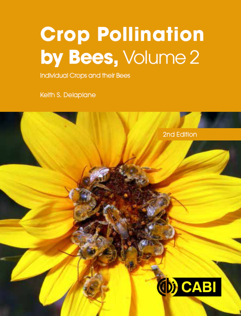 Crop Pollination by Bees, Volume 2 Individual Crops and their Bees 2nd Edition