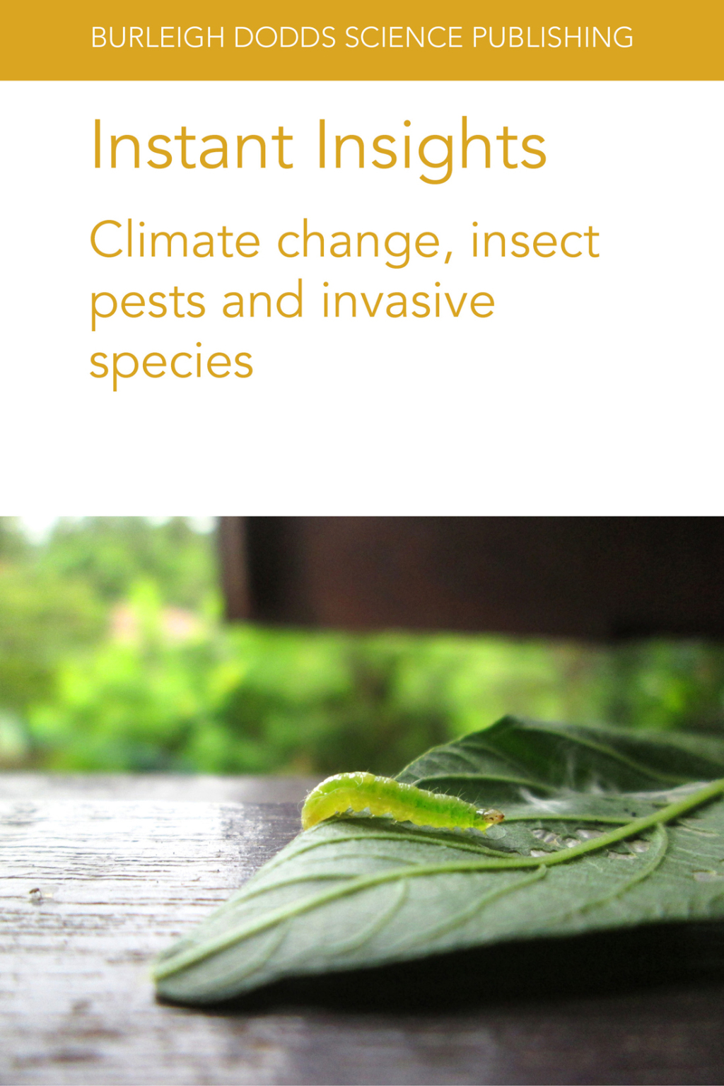 Instant Insights: Climate change, insect pests and invasive species 1st Edition