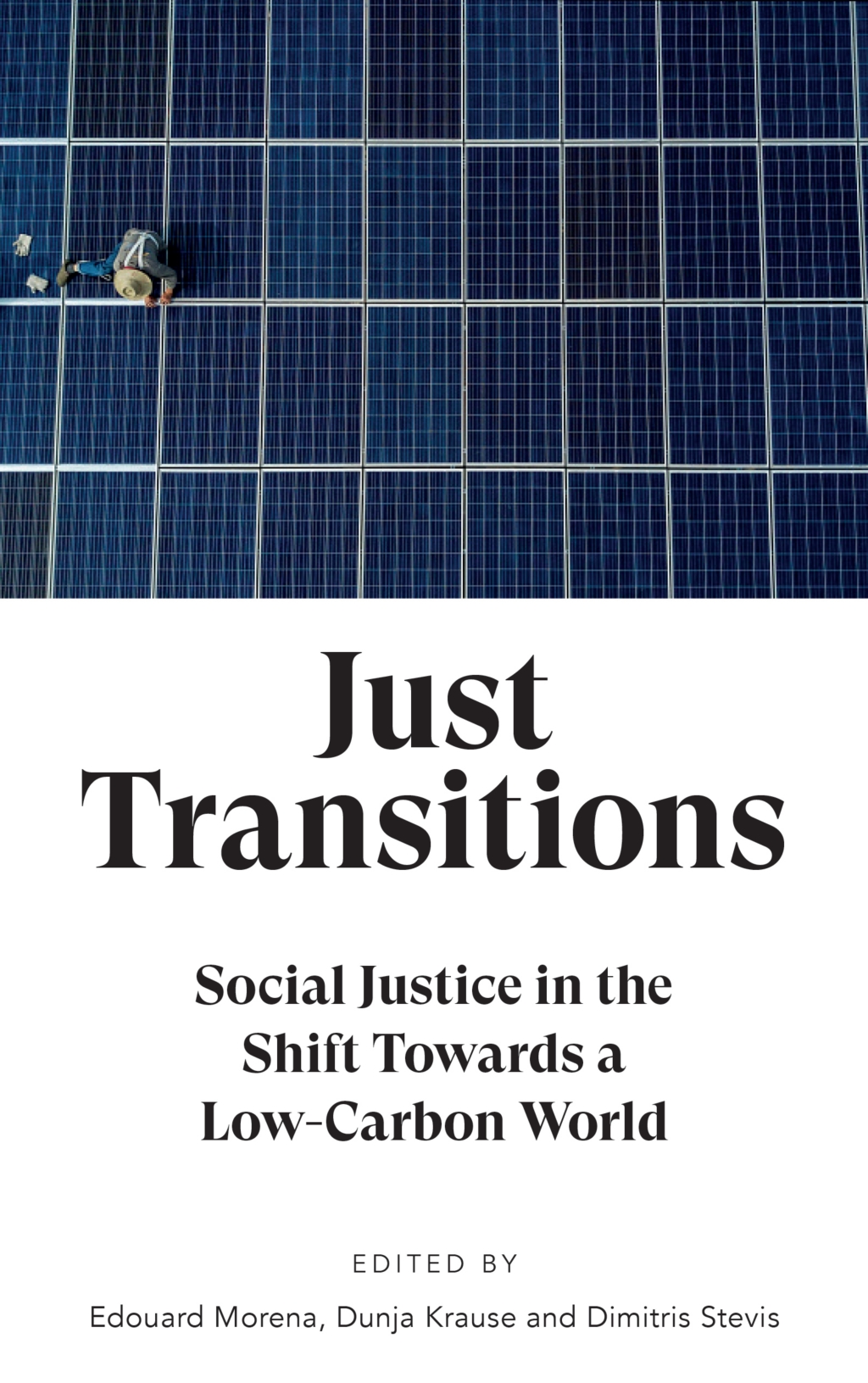 Just Transitions Social Justice in the Shift Towards a Low-Carbon World 1st Edition