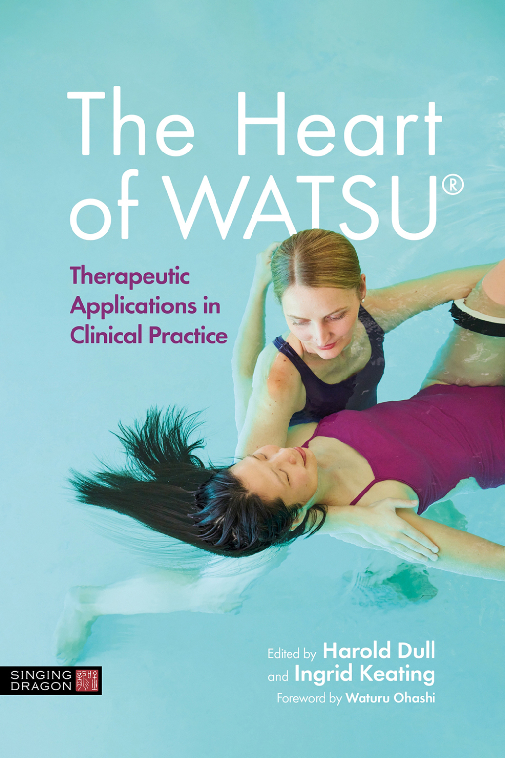 The Heart of WATSUÃ‚Â® Therapeutic Applications in Clinical Practice 