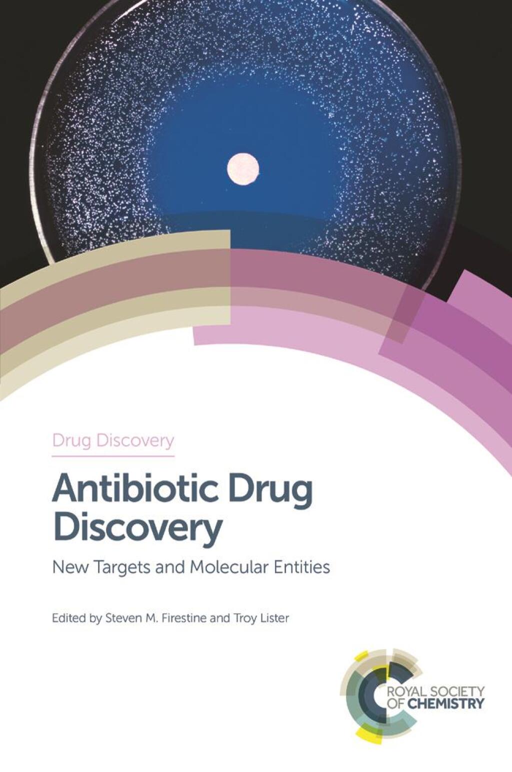 Antibiotic Drug Discovery New Targets and Molecular Entities 1st Edition