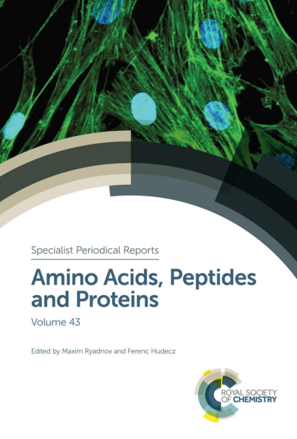 Amino Acids, Peptides and Proteins Volume 43 1st Edition