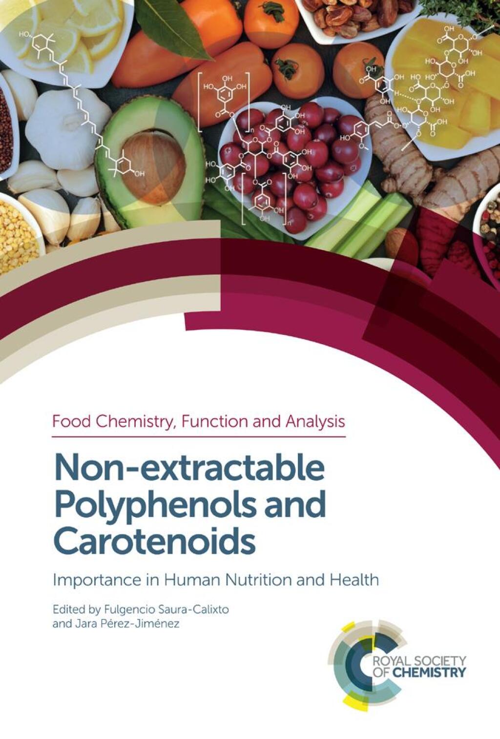 Non-extractable Polyphenols and Carotenoids Importance in Human Nutrition and Health 1st Edition