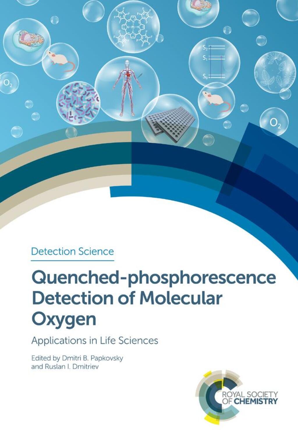 Quenched-phosphorescence Detection of Molecular Oxygen Applications in Life Sciences 1st Edition