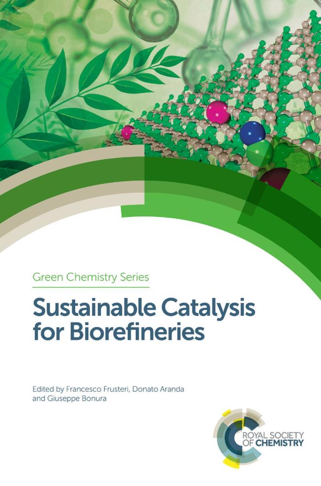 Sustainable Catalysis for Biorefineries 1st Edition