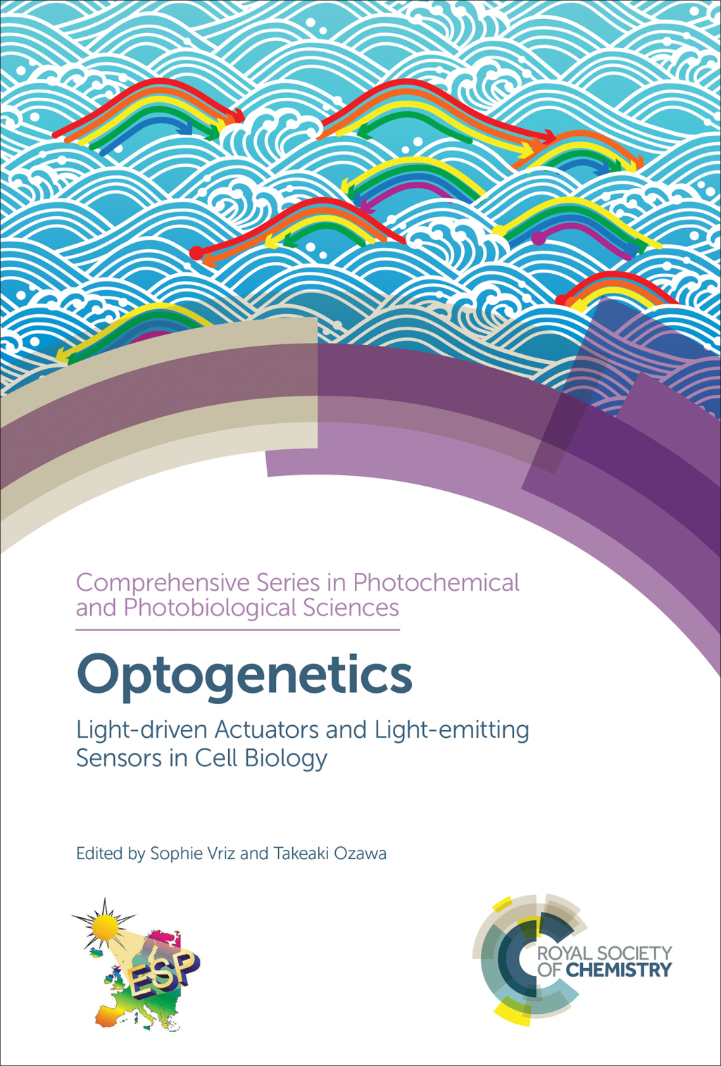 Optogenetics Light-driven Actuators and Light-emitting Sensors in Cell Biology 1st Edition