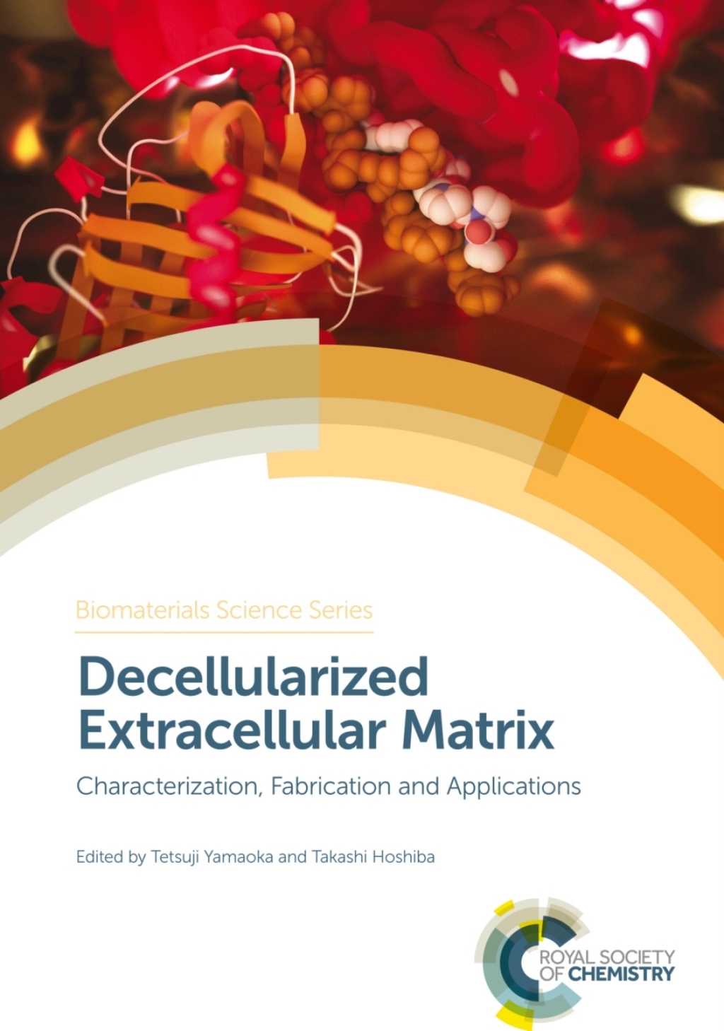 Decellularized Extracellular Matrix Characterization, Fabrication and Applications 1st Edition
