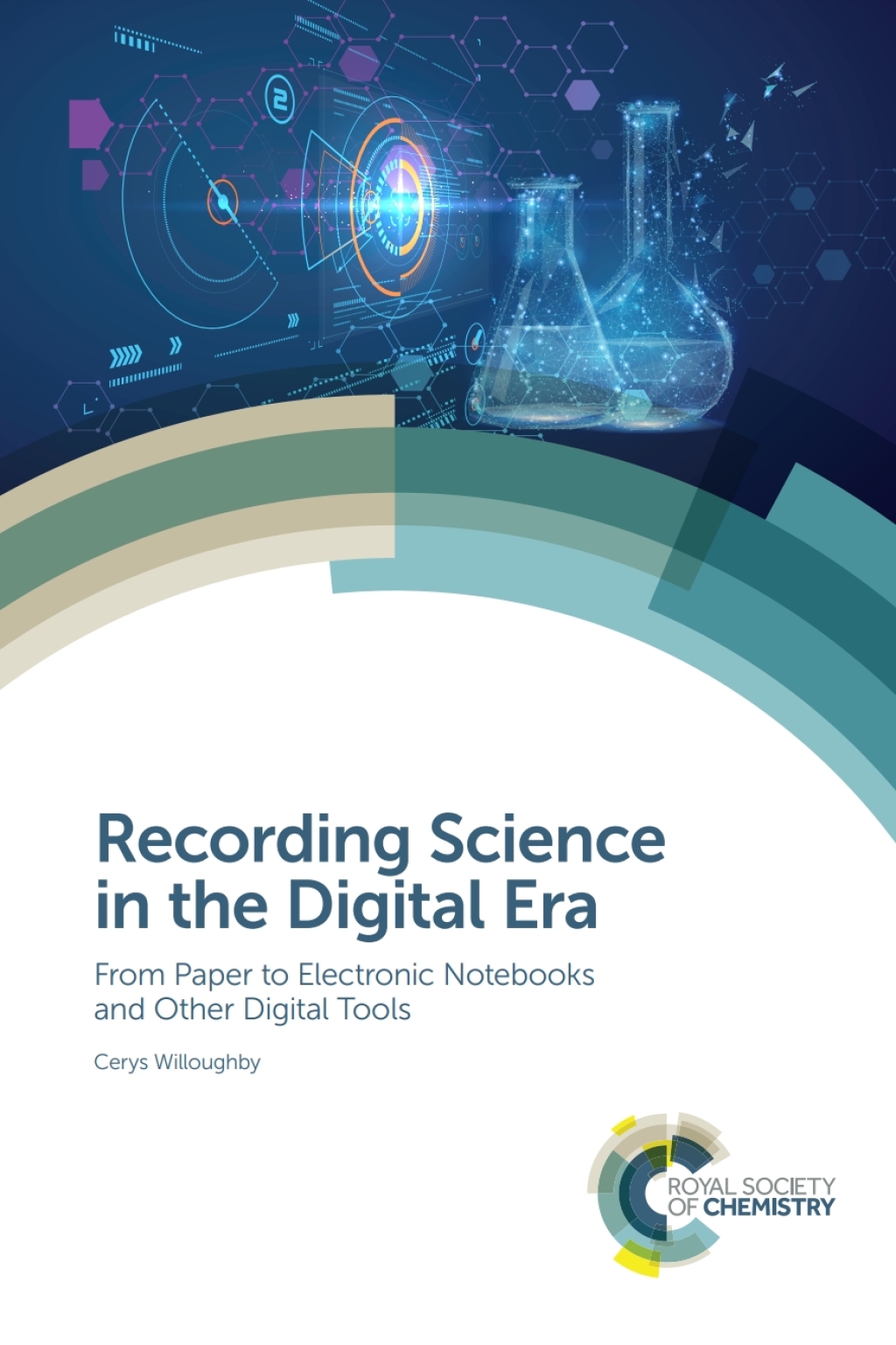 Recording Science in the Digital Era From Paper to Electronic Notebooks and Other Digital Tools 1st Edition