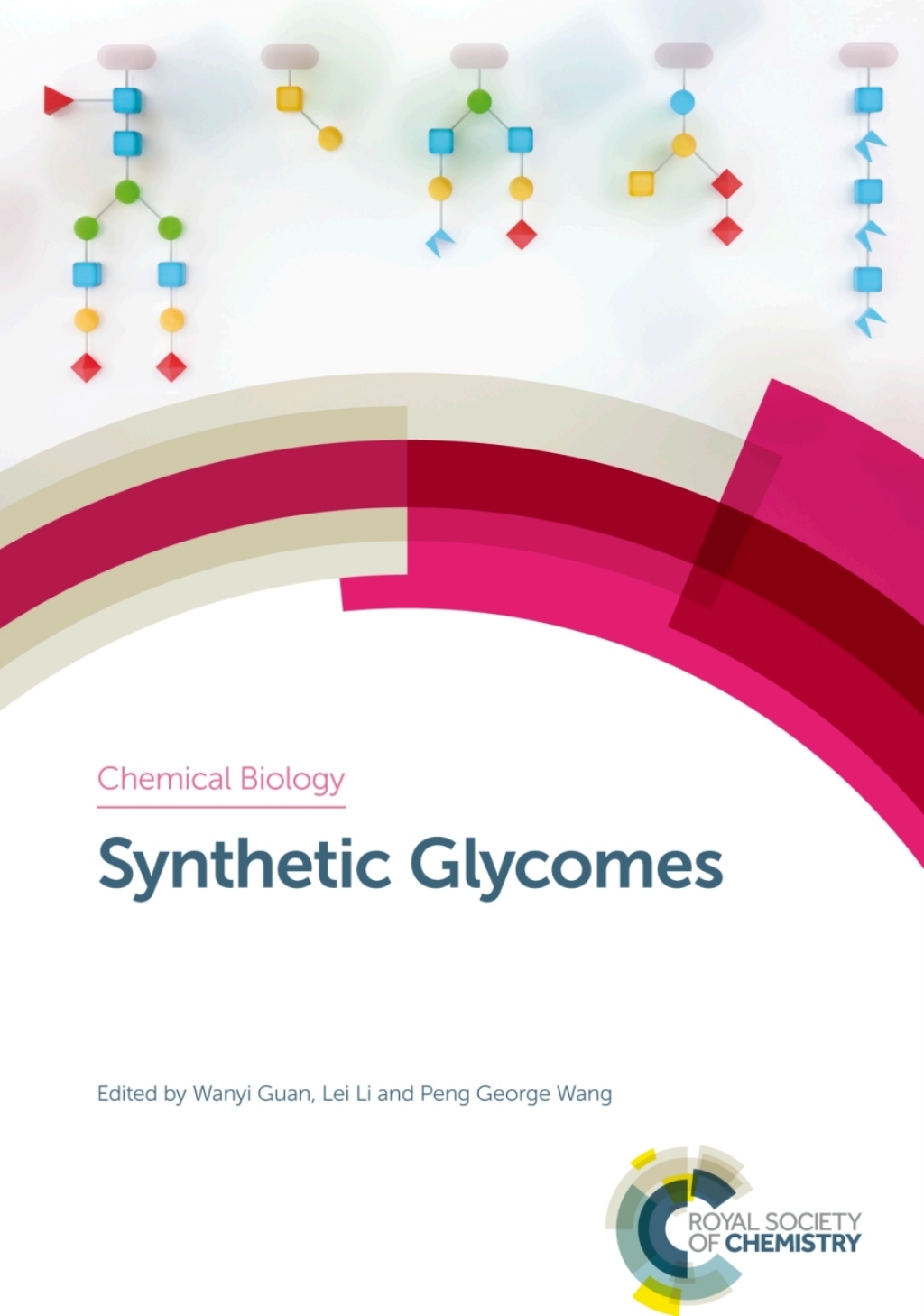 Synthetic Glycomes 1st Edition