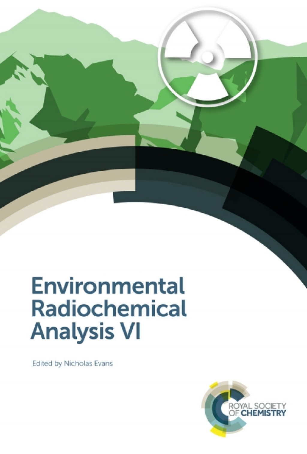 Environmental Radiochemical Analysis VI 1st Edition