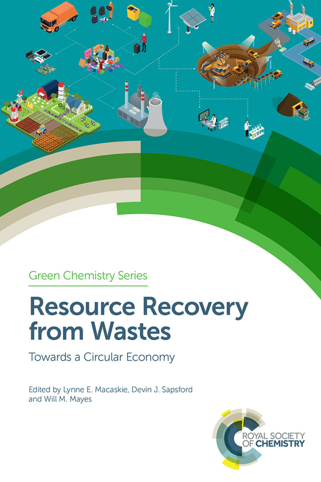Resource Recovery from Wastes Towards a Circular Economy 1st Edition