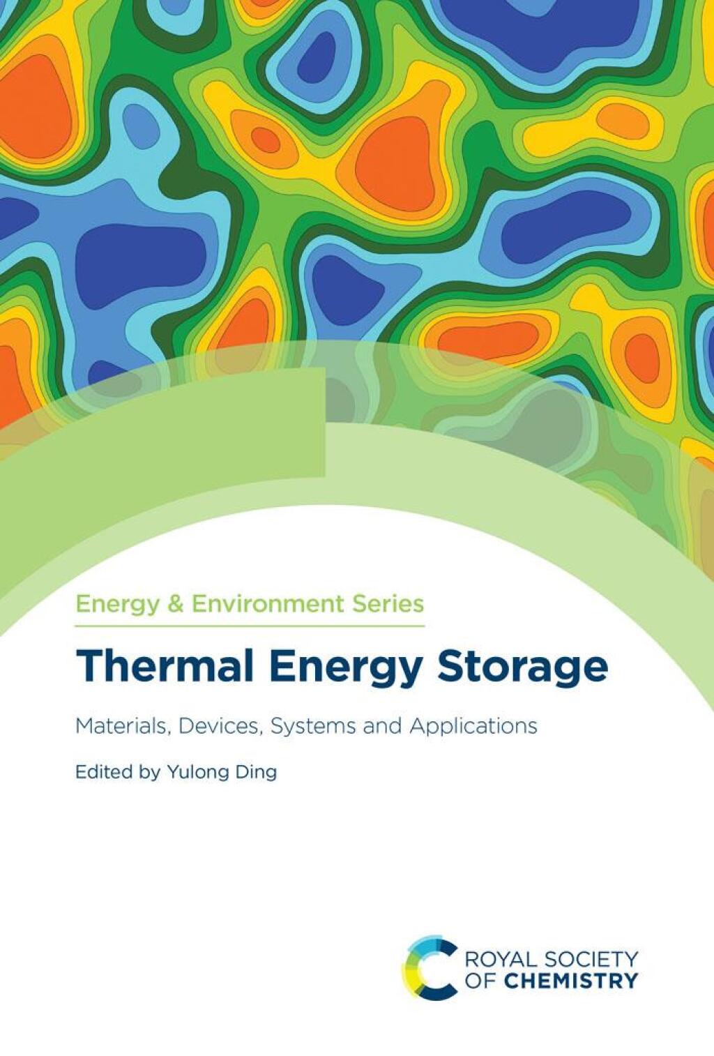 Thermal Energy Storage Materials, Devices, Systems and Applications 1st Edition