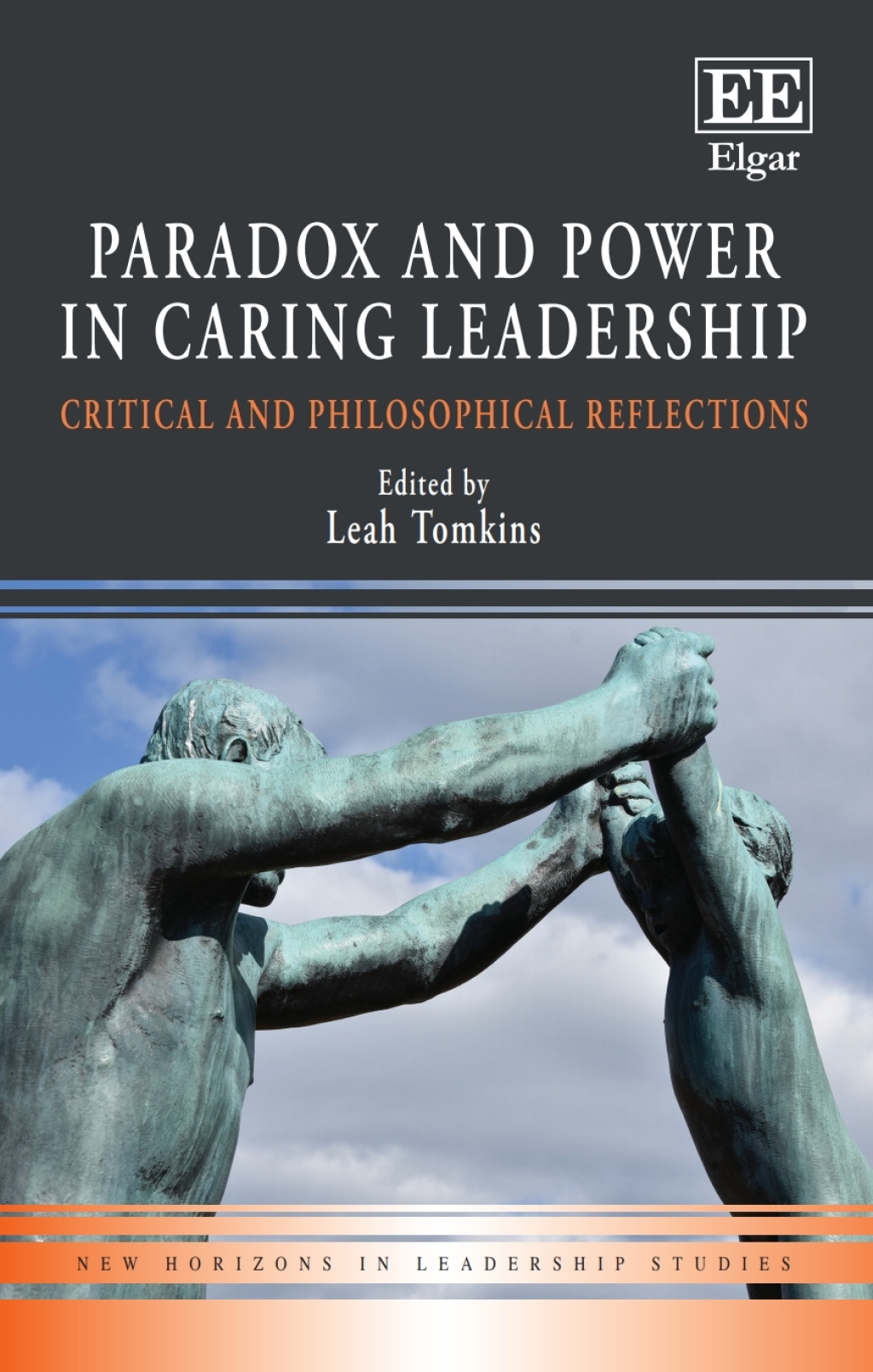 Paradox and Power in Caring Leadership 1st Edition