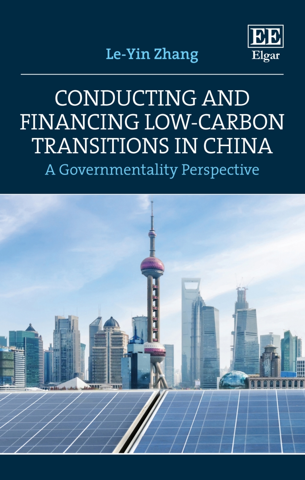 Conducting and Financing Low-carbon Transitions in China 1st Edition