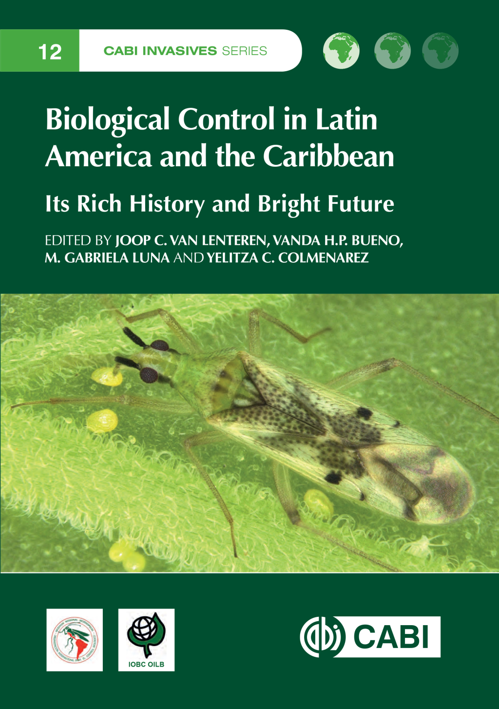 Biological Control in Latin America and the Caribbean Its Rich History and Bright Future 1st Edition