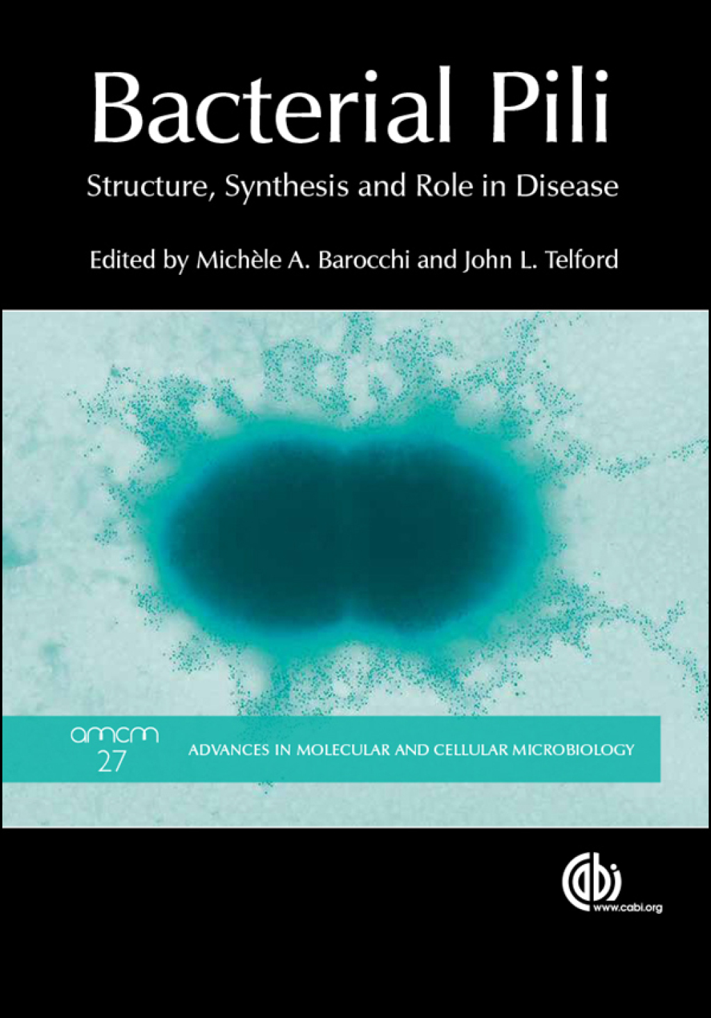 Bacterial Pili Structure, Synthesis and Role in Disease 1st Edition