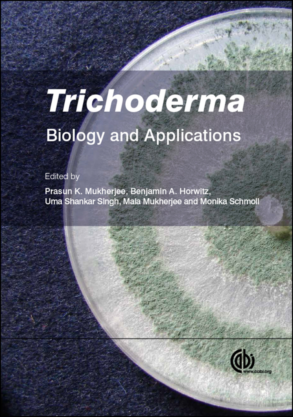 Trichoderma Biology and Applications 1st Edition