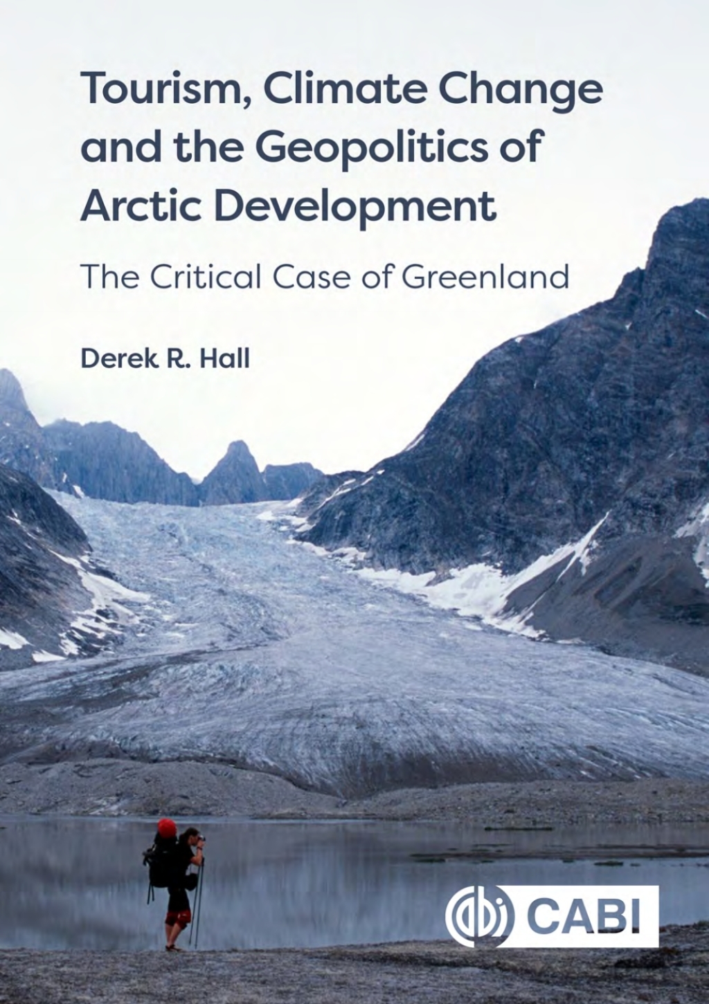 Tourism, Climate Change and the Geopolitics of Arctic Development The Critical Case of Greenland 
