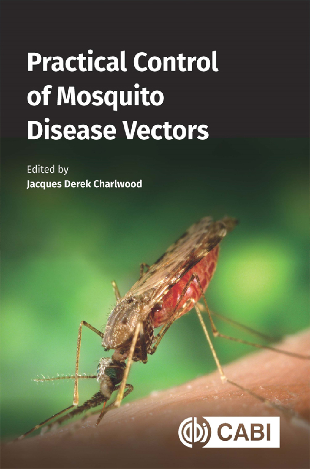 Practical Control of Mosquito Disease Vectors 