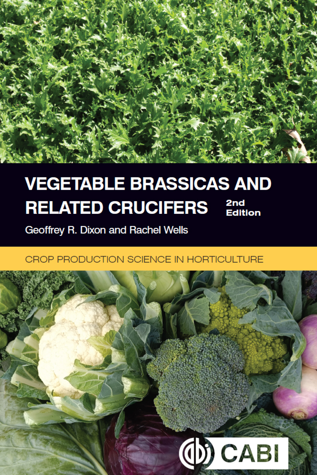 Vegetable Brassicas and Related Crucifers 2nd Edition