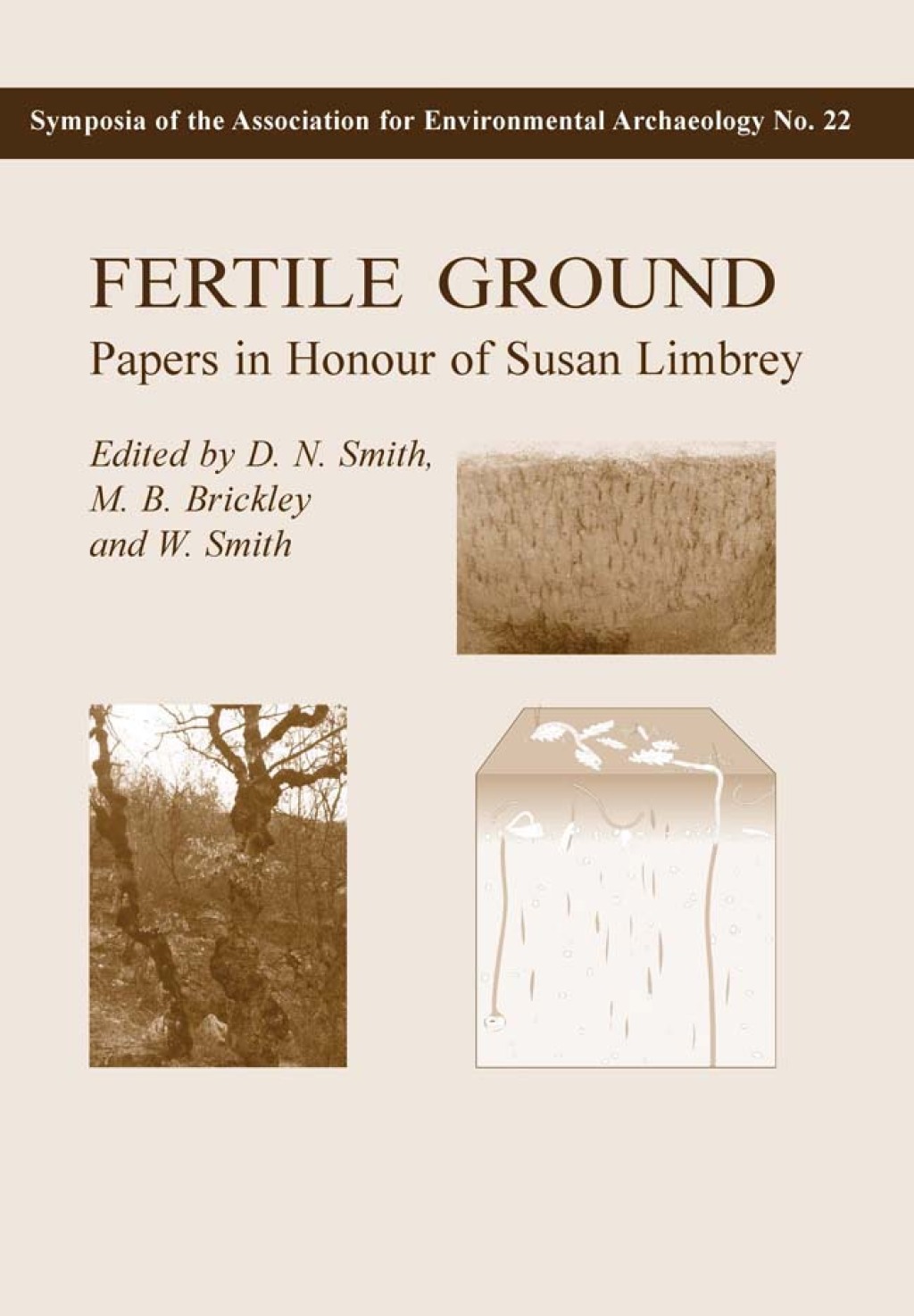 Fertile Ground Papers in honour of Susan Limbrey 