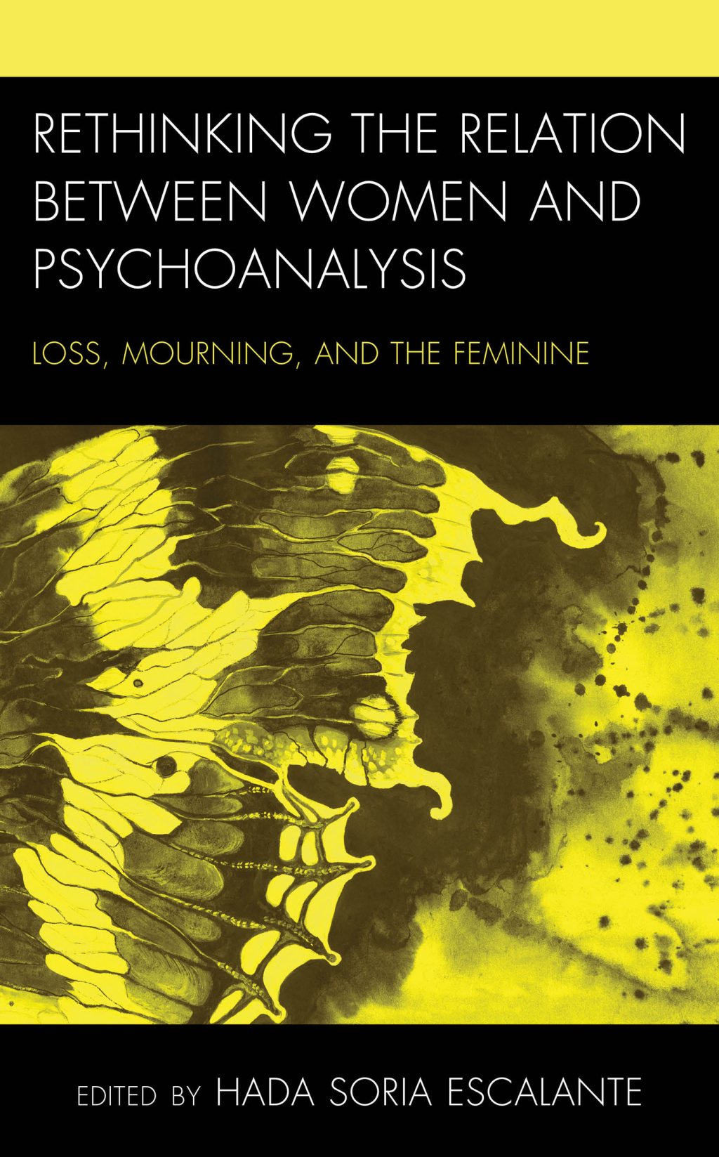 Rethinking the Relation between Women and Psychoanalysis Loss, Mourning, and the Feminine 