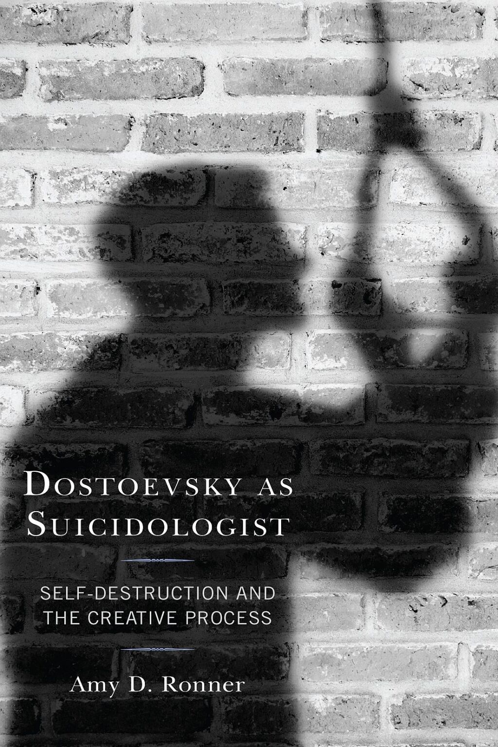 Dostoevsky as Suicidologist Self-Destruction and the Creative Process 