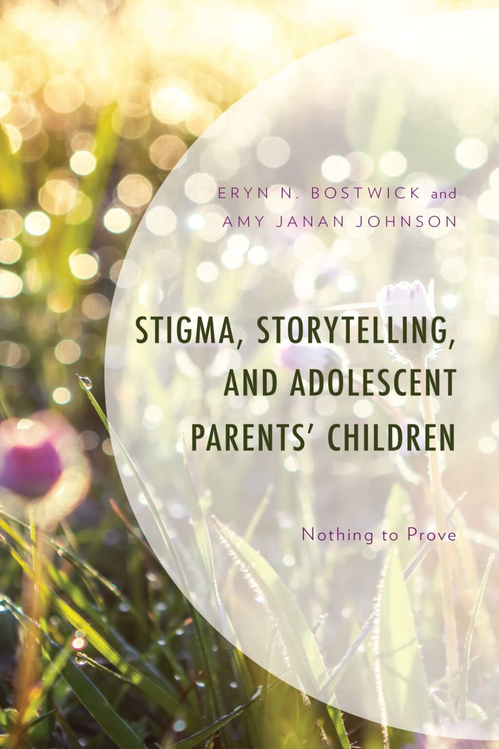 Stigma, Storytelling, and Adolescent Parents' Children Nothing to Prove 