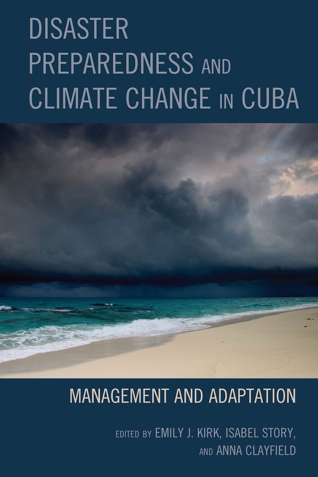 Disaster Preparedness and Climate Change in Cuba Management and Adaptation 