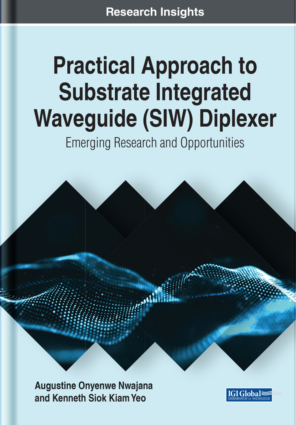 Practical Approach to Substrate Integrated Waveguide (SIW) Diplexer: Emerging Research and Opportunities 