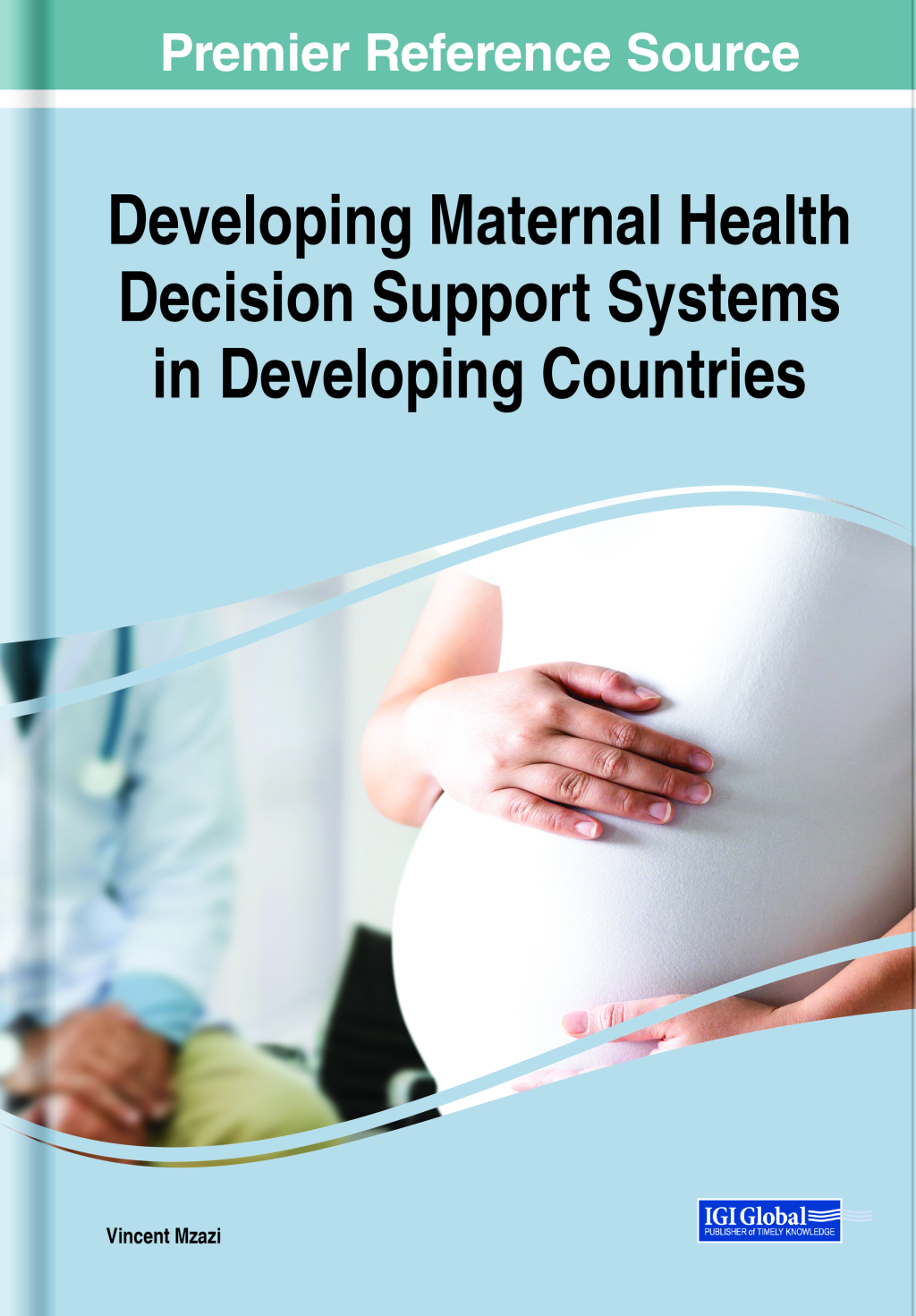Developing Maternal Health Decision Support Systems in Developing Countries 