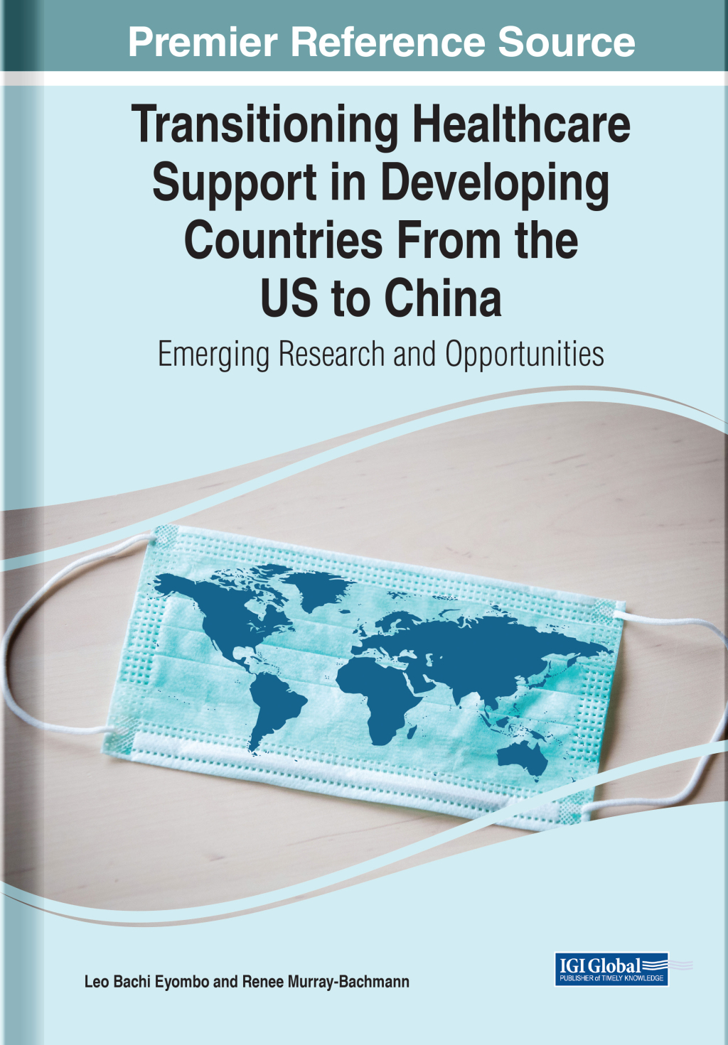 Transitioning Healthcare Support in Developing Countries From the US to China: Emerging Research and Opportunities 