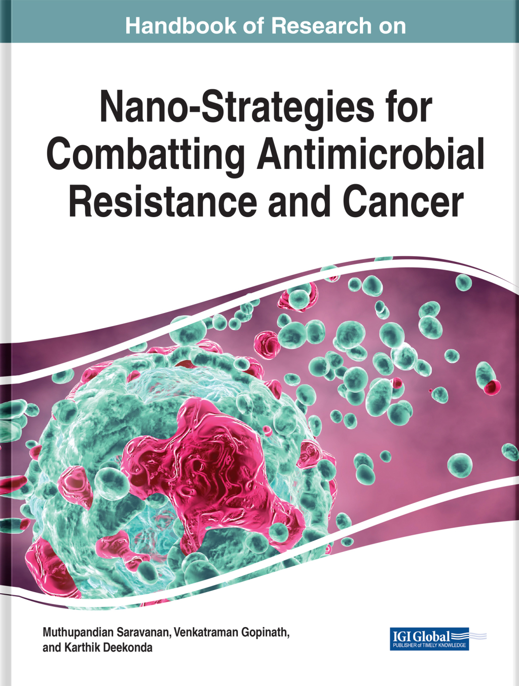 Handbook of Research on Nano-Strategies for Combatting Antimicrobial Resistance and Cancer 