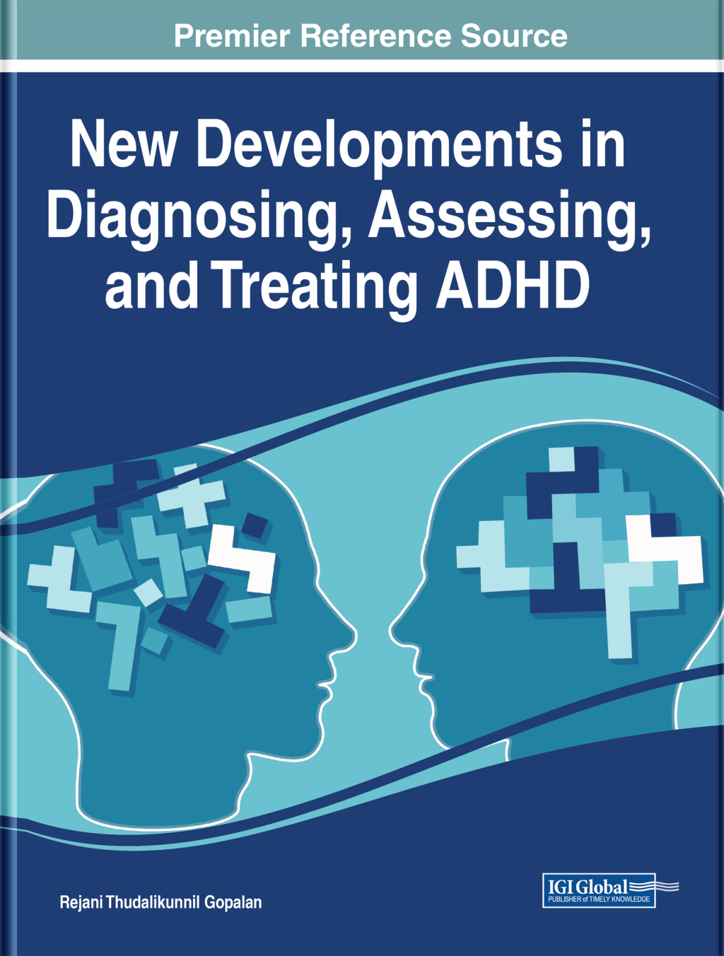 New Developments in Diagnosing, Assessing, and Treating ADHD 