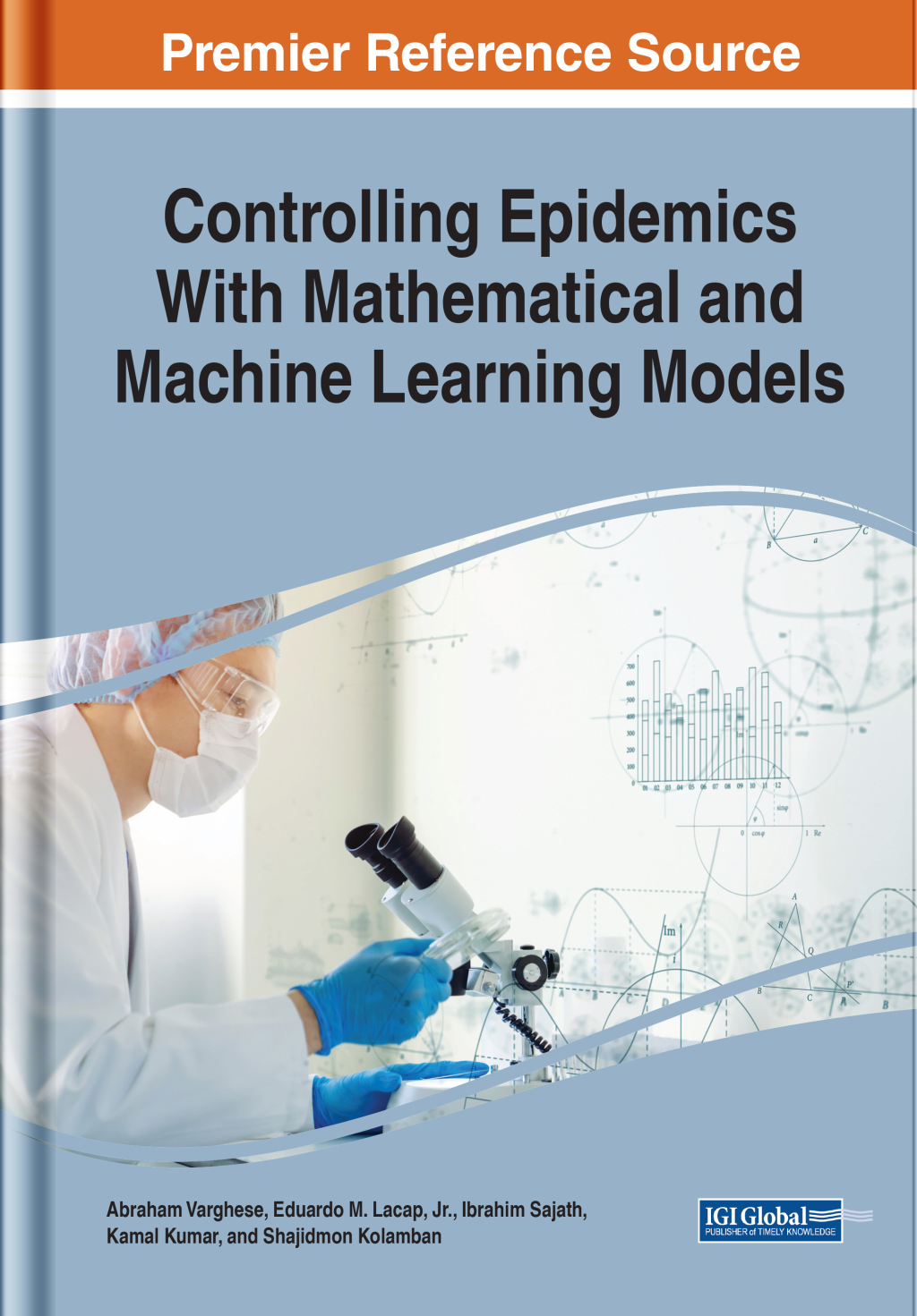 Controlling Epidemics With Mathematical and Machine Learning Models 