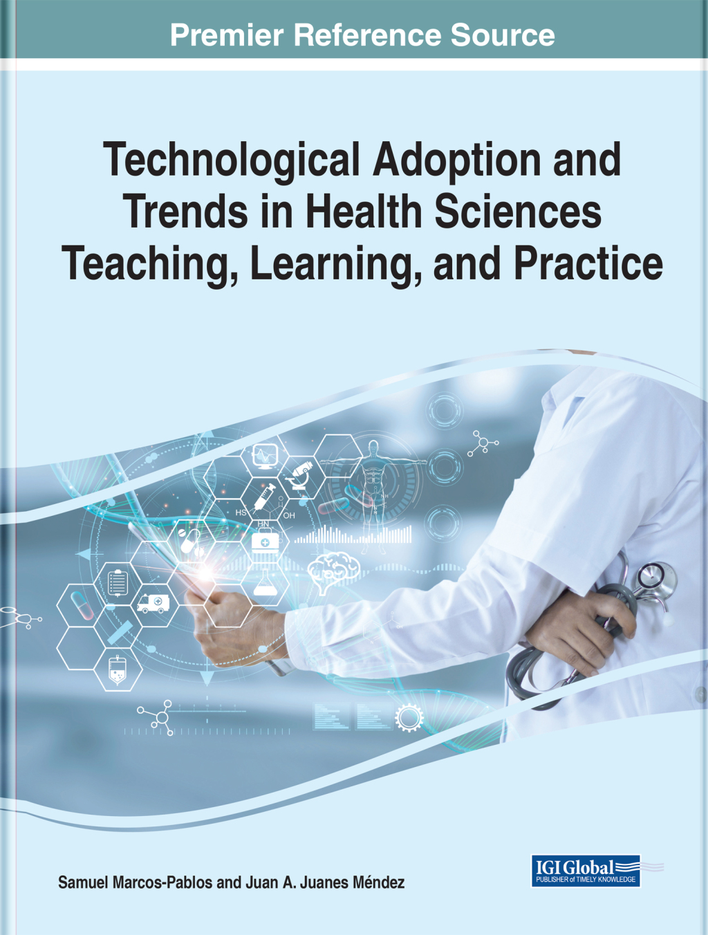 Technological Adoption and Trends in Health Sciences Teaching, Learning, and Practice 