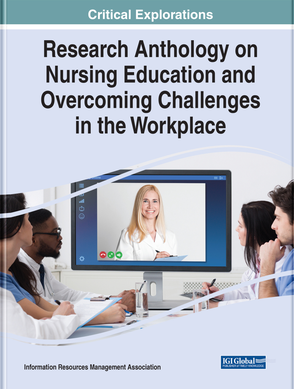 Research Anthology on Nursing Education and Overcoming Challenges in the Workplace 
