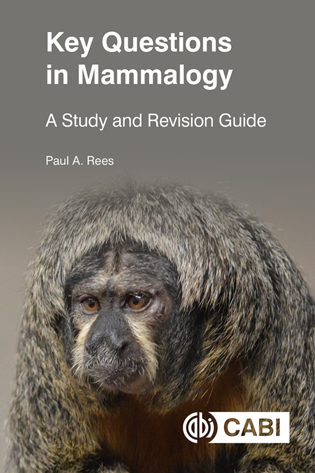 Key Questions in Mammalogy A Study and Revision Guide 
