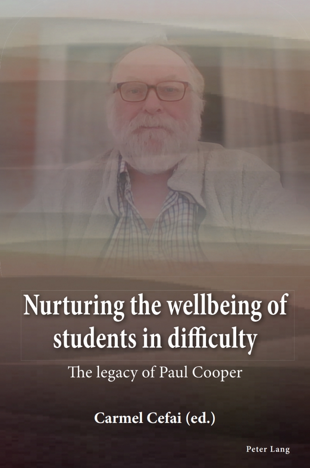 Nurturing the wellbeing of students in difficulty The legacy of Paul Cooper 1st Edition