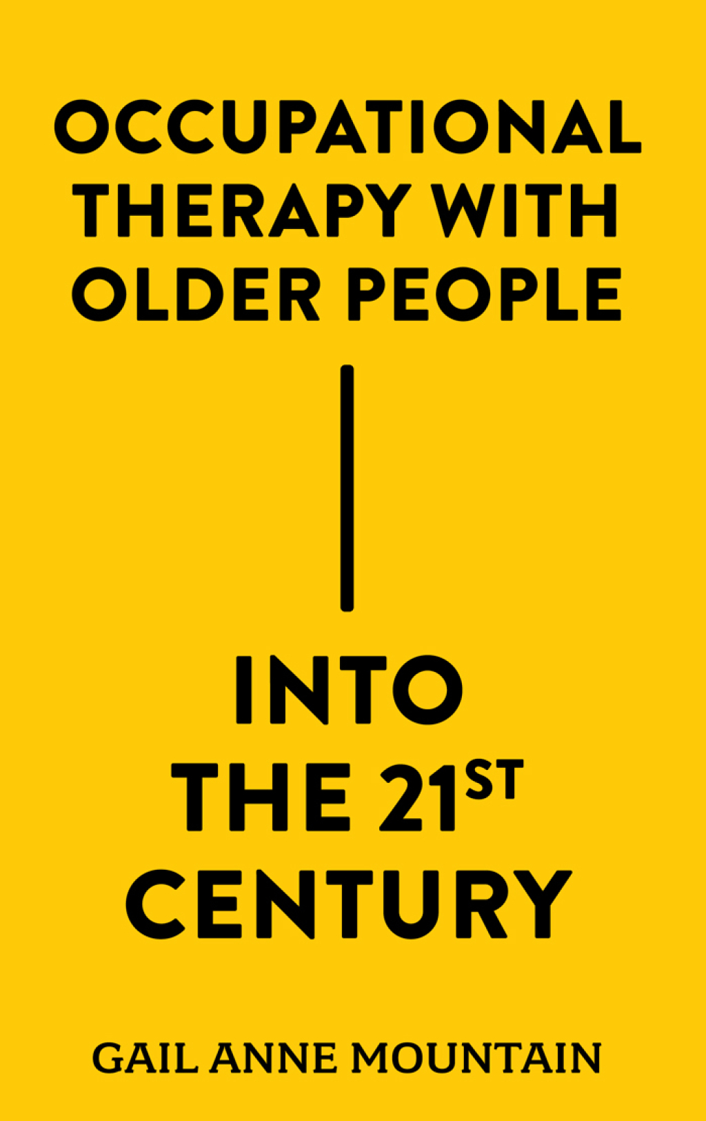 Occupational Therapy with Older People Into the 21st Century 