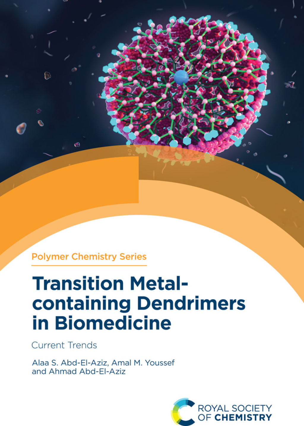 Transition Metal-containing Dendrimers in Biomedicine Current Trends 1st Edition